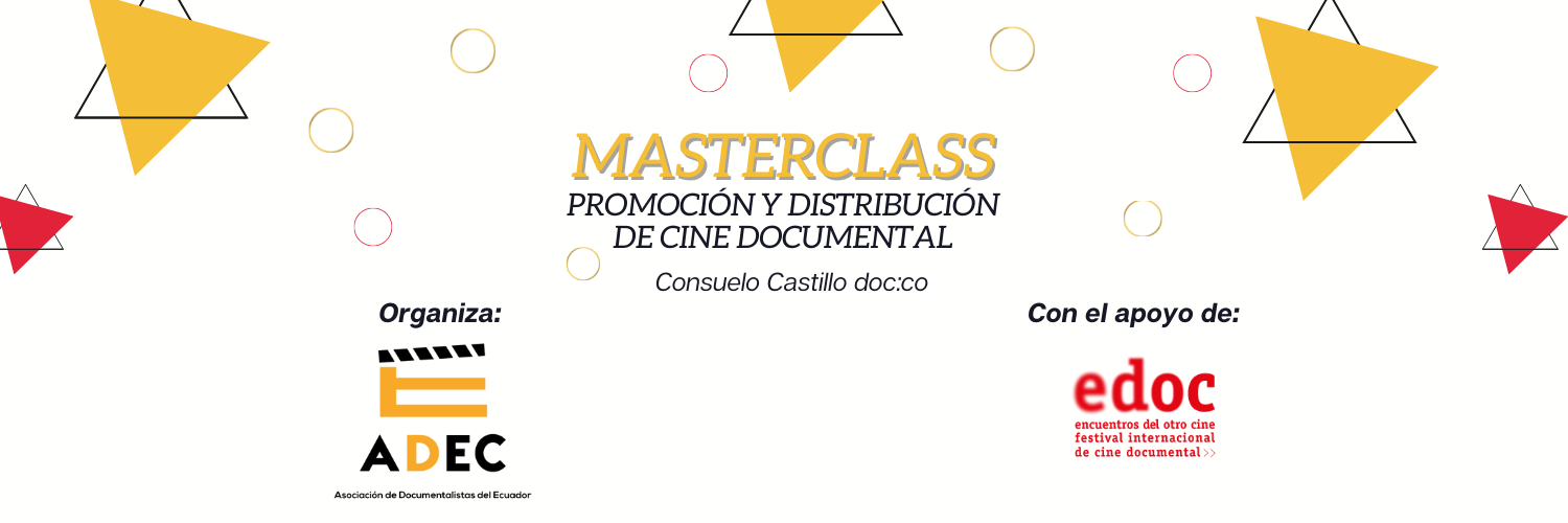 Adec invita al  Masterclass: Promoción y distribución de cine documental, impartido por Consuelo Castillo, directora de DOC:CO